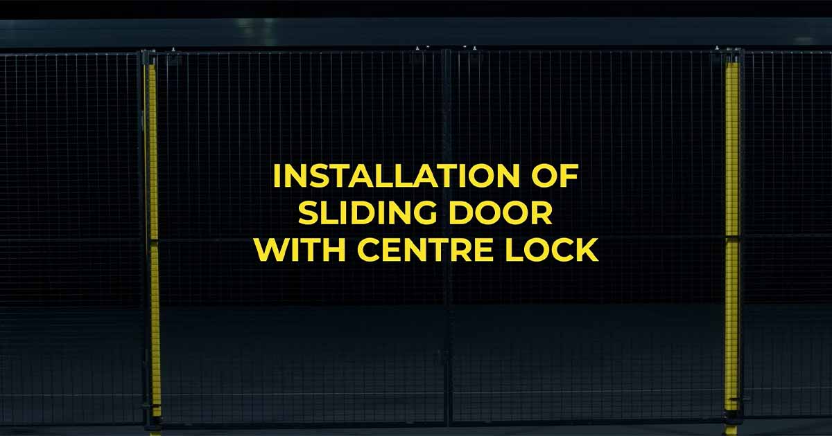 Assembly Sliding Door With Center Lock Machine Guarding Axelent